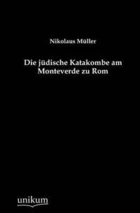 bokomslag Die jdische Katakombe am Monteverde zu Rom