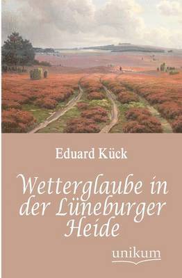 Wetterglaube in der Luneburger Heide 1