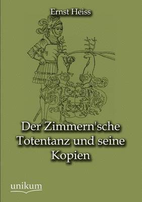 bokomslag Der Zimmern'sche Totentanz Und Seine Kopien