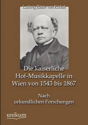 bokomslag Die kaiserliche Hof-Musikkapelle in Wien von 1543 bis 1867