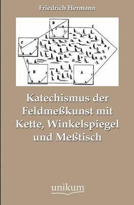 bokomslag Katechismus der Feldmekunst mit Kette, Winkelspiegel und Metisch