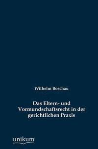 bokomslag Das Eltern- und Vormundschaftsrecht in der gerichtlichen Praxis