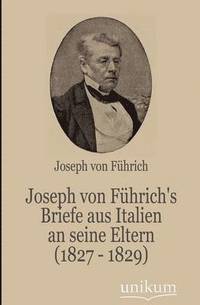 bokomslag Joseph Von F Hrich's Briefe Aus Italien an Seine Eltern (1827 - 1829)