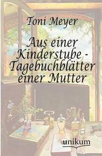 bokomslag Aus einer Kinderstube - Tagebuchbltter einer Mutter