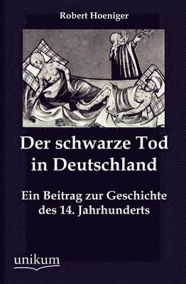 Der schwarze Tod in Deutschland 1