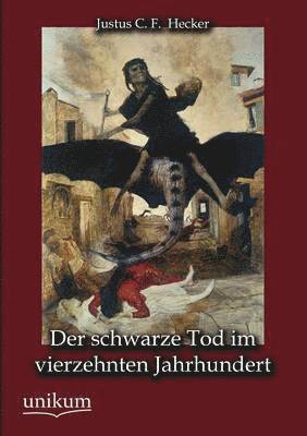 Der schwarze Tod im vierzehnten Jahrhundert 1