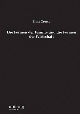 Die Formen der Familie und die Formen der Wirtschaft 1