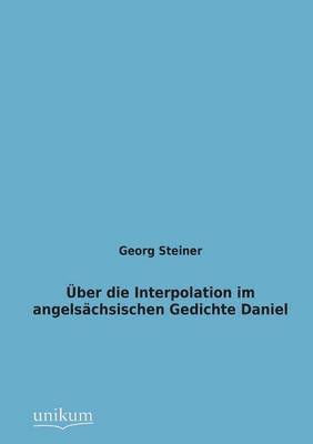 bokomslag Uber Die Interpolation Im Angelsachsischen Gedichte Daniel