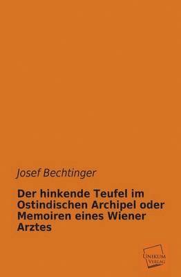 bokomslag Der Hinkende Teufel Im Ostindischen Archipel Oder Memoiren Eines Wiener Arztes