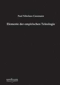 bokomslag Elemente der empirischen Teleologie