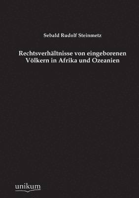 Rechtsverhaltnisse Von Eingeborenen Volkern in Afrika Und Ozeanien 1