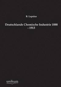 bokomslag Deutschlands Chemische Industrie 1888 - 1913
