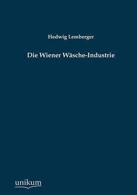 bokomslag Die Wiener Wasche-Industrie