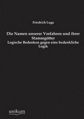 bokomslag Die Namen Unserer Vorfahren Und Ihrer Stammgotter