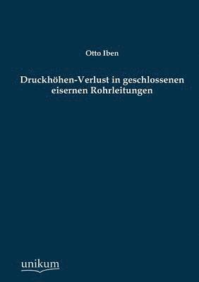 bokomslag Druckhohen-Verlust in Geschlossenen Eisernen Rohrleitungen