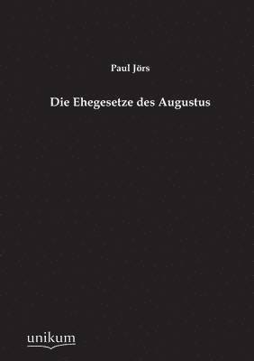 Die Ehegesetze Des Augustus 1