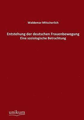 Entstehung der deutschen Frauenbewegung 1