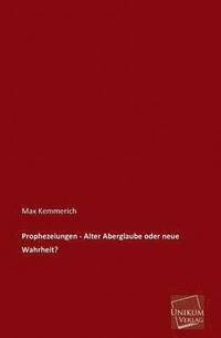 bokomslag Prophezeiungen - Alter Aberglaube Oder Neue Wahrheit?