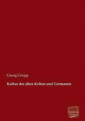 Kultur Der Alten Kelten Und Germanen 1