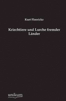 bokomslag Kriechtiere Und Lurche Fremder Lander