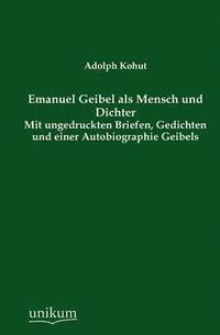 bokomslag Emanuel Geibel ALS Mensch Und Dichter