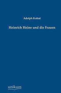 bokomslag Heinrich Heine Und Die Frauen