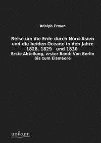 bokomslag Reise Um Die Erde Durch Nord-Asien Und Die Beiden Oceane in Den Jahre 1828, 1829 Und 1830