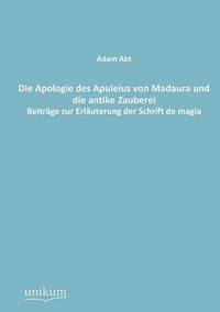 bokomslag Die Apologie des Apuleius von Madaura und die antike Zauberei