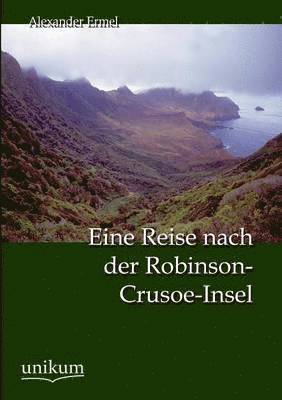 bokomslag Eine Reise nach der Robinson-Crusoe-Insel