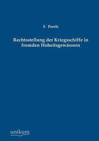 bokomslag Rechtsstellung der Kriegsschiffe in fremden Hoheitsgewssern