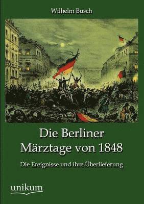 Die Berliner Mrztage von 1848 1
