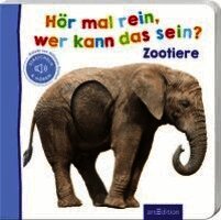 Hör mal rein, wer kann das sein? - Zootiere, Kartonnage