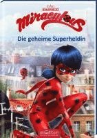 bokomslag Miraculous - Die geheime Superheldin (Miraculous 1)