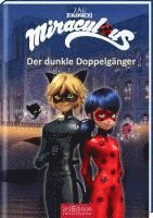 Miraculous - Der dunkle Doppelgänger (Miraculous 2) 1