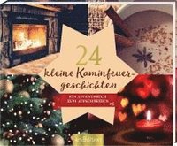 bokomslag 24 kleine Kaminfeuergeschichten - Ein Adventskalender mit 24 weihnachtlichen Geschichten zum Aufschneiden