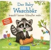 bokomslag Der Baby Waschbär braucht keinen Schnuller mehr