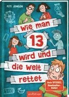 Pete Johnson - Wie man 13 wird und die Welt rettet (Wie man 13 wird 3), Häftad