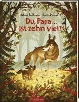 Sabine Bohlmann - Du, Papa ... Ist zehn viel?, Inbunden
