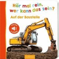 bokomslag Hör mal rein, wer kann das sein? - Auf der Baustelle