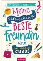 bokomslag Meine schrecklich beste Freundin und das absolute Chaos (Meine schrecklich beste Freundin 2)