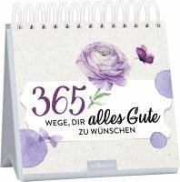 bokomslag 365 Wege, dir alles Gute zu wünschen