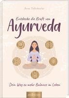 Entdecke die Kraft von Ayurveda 1