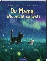 bokomslag Du, Mama ... Wie weit ist die Welt?