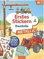 bokomslag Erstes Stickern Metallic - Baustelle