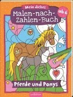 Malen nach Zahlen : Mein dickes Malen-nach-Zahlen-Buch - Pferde und Ponys 1
