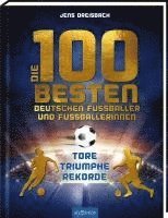 bokomslag Die 100 besten deutschen Fußballer und Fußballerinnen