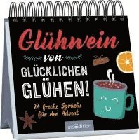 Glühwein von glücklichen Glühen! 1