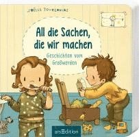 All die Sachen, die wir machen