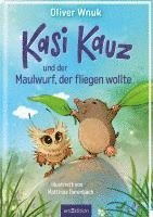 bokomslag Kasi Kauz und der Maulwurf, der fliegen wollte (Kasi Kauz 3)