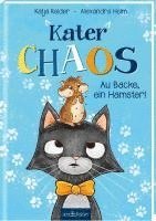Katja Reider - Kater Chaos - Au Backe, ein Hamster!, Inbunden